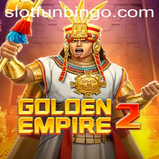 Exploring the Exciting World of GoldenEmpire2: A Thrilling Adventure