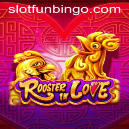 Discover the Exciting World of RoosterInLove: A Dive into FUNBINGO
